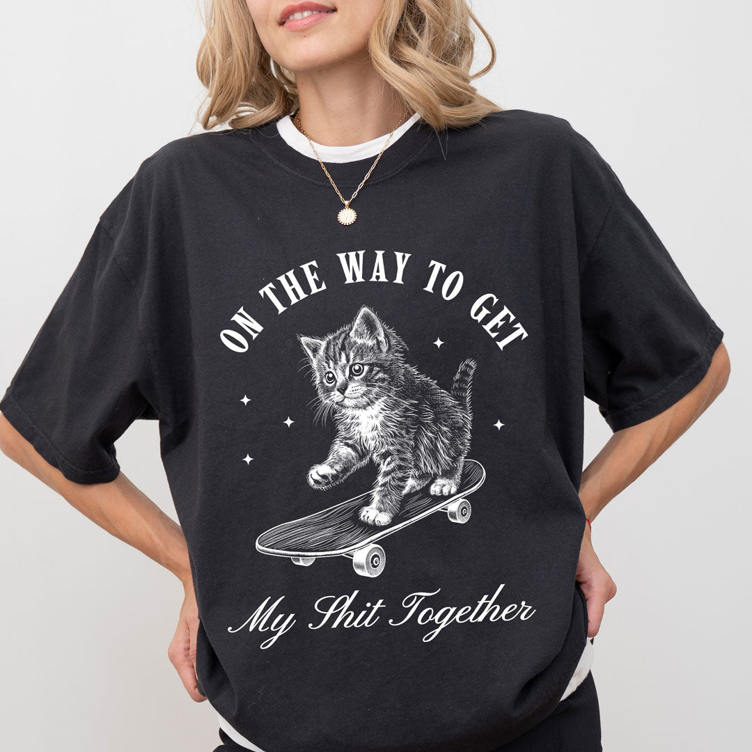 On The Way To Get My Sh*t Together Tee β Funny Cat on Skateboard Graphic
