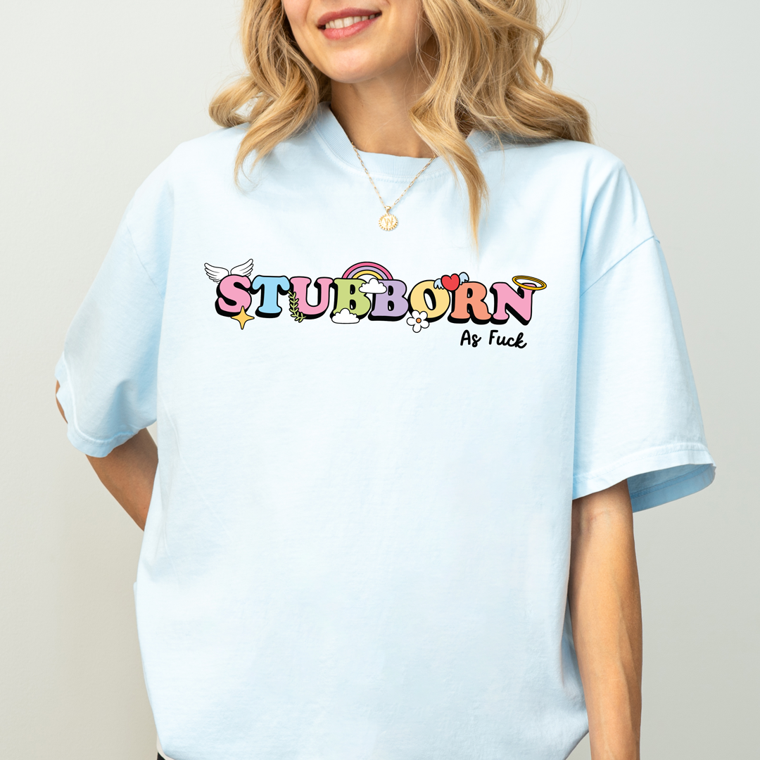 💥 Stubborn As F*ck Tee