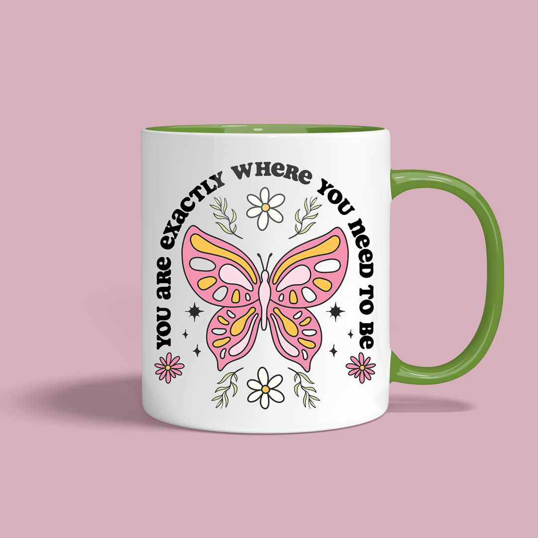 Butterfly Mug – “You Are Exactly Where You Need to Be