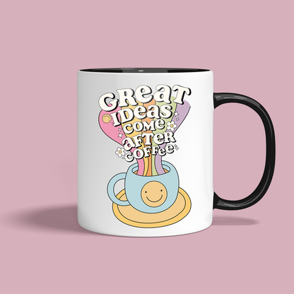 Great Ideas Come After Coffee Mug