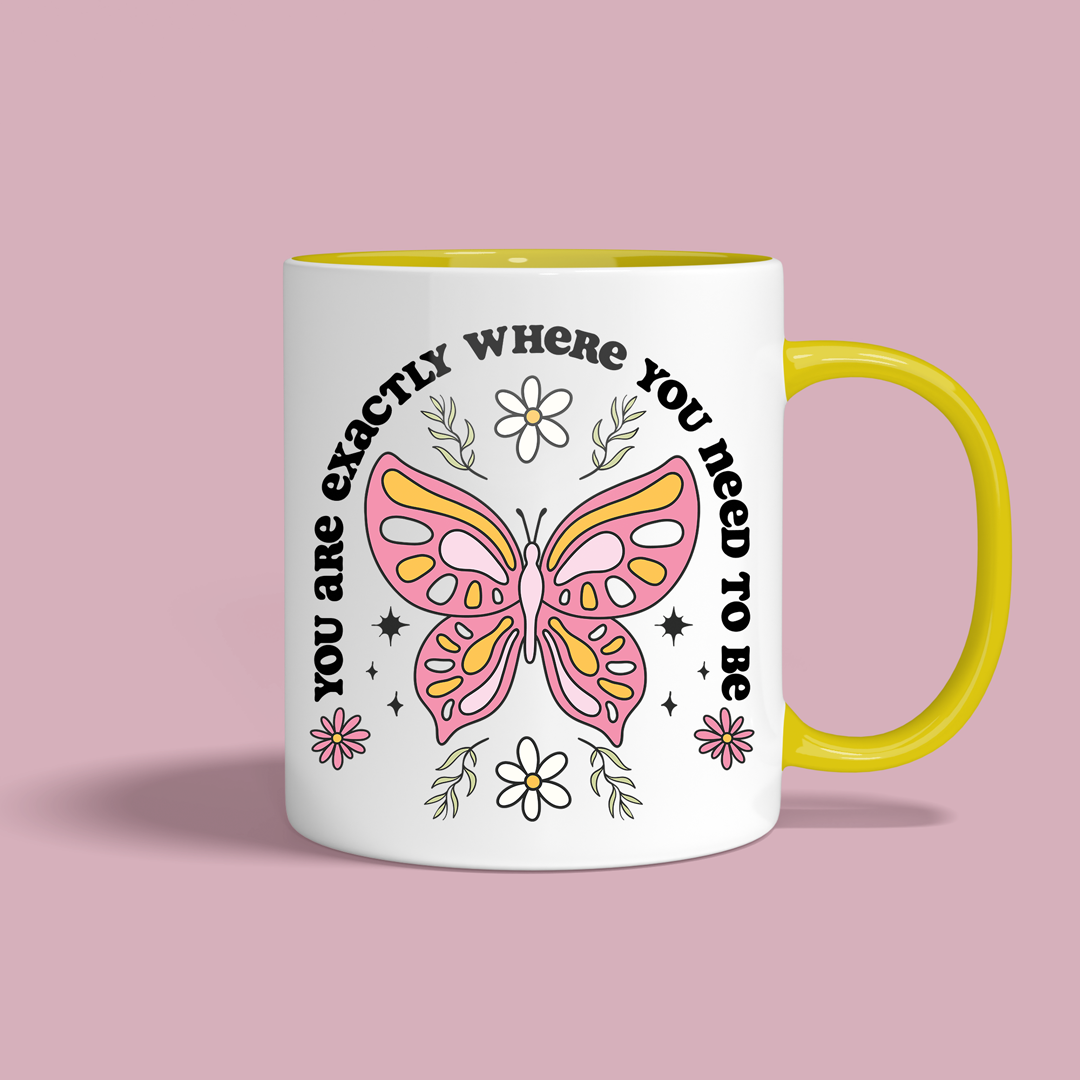Butterfly Mug – “You Are Exactly Where You Need to Be
