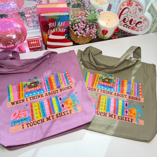 When I Think About Books I Touch My Shelf Tote Bag