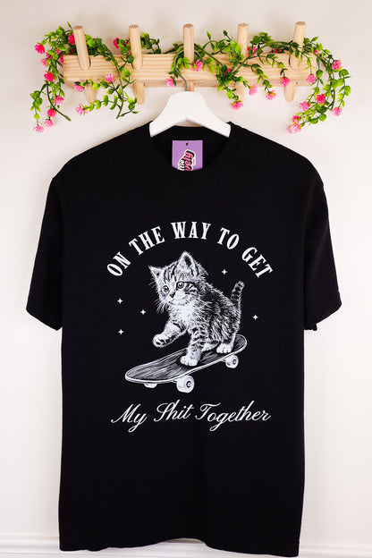 On The Way To Get My Sh*t Together Tee – Funny Cat on Skateboard Graphic