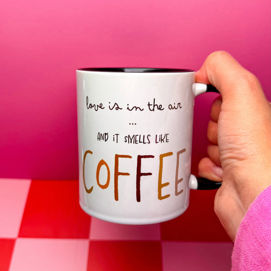 ☕💕 Love Is in the Air… and It Smells Like Coffee Mug