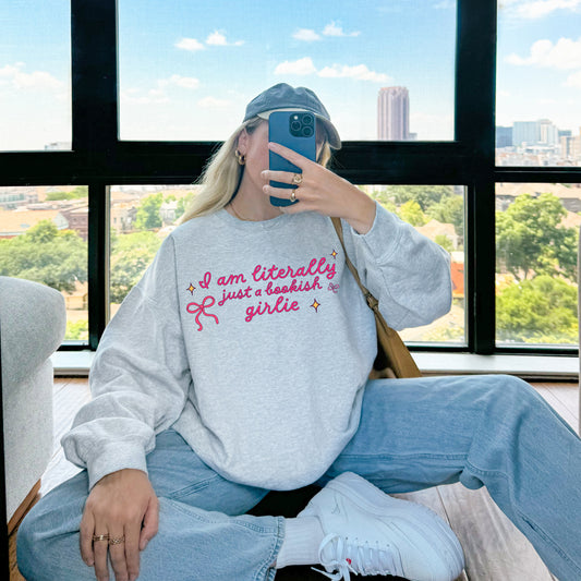 I Am Literally Just a Bookish Girlie Sweatshirt