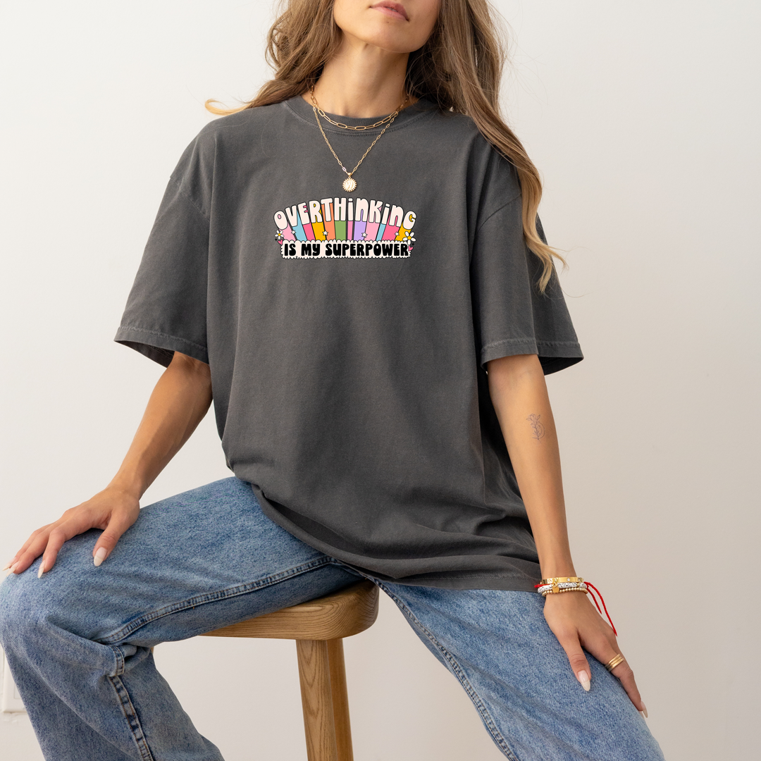 🌈 Overthinking Is My Superpower Tee