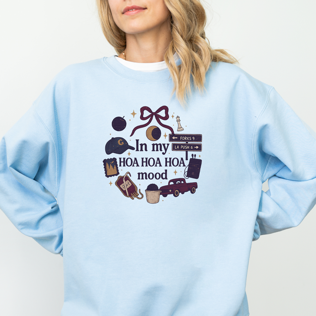 In My HOA HOA HOA Mood Sweatshirt