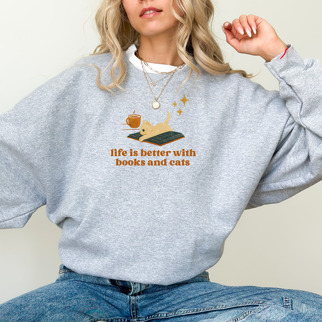 Life Is Better with Books and Cats Sweatshirt
