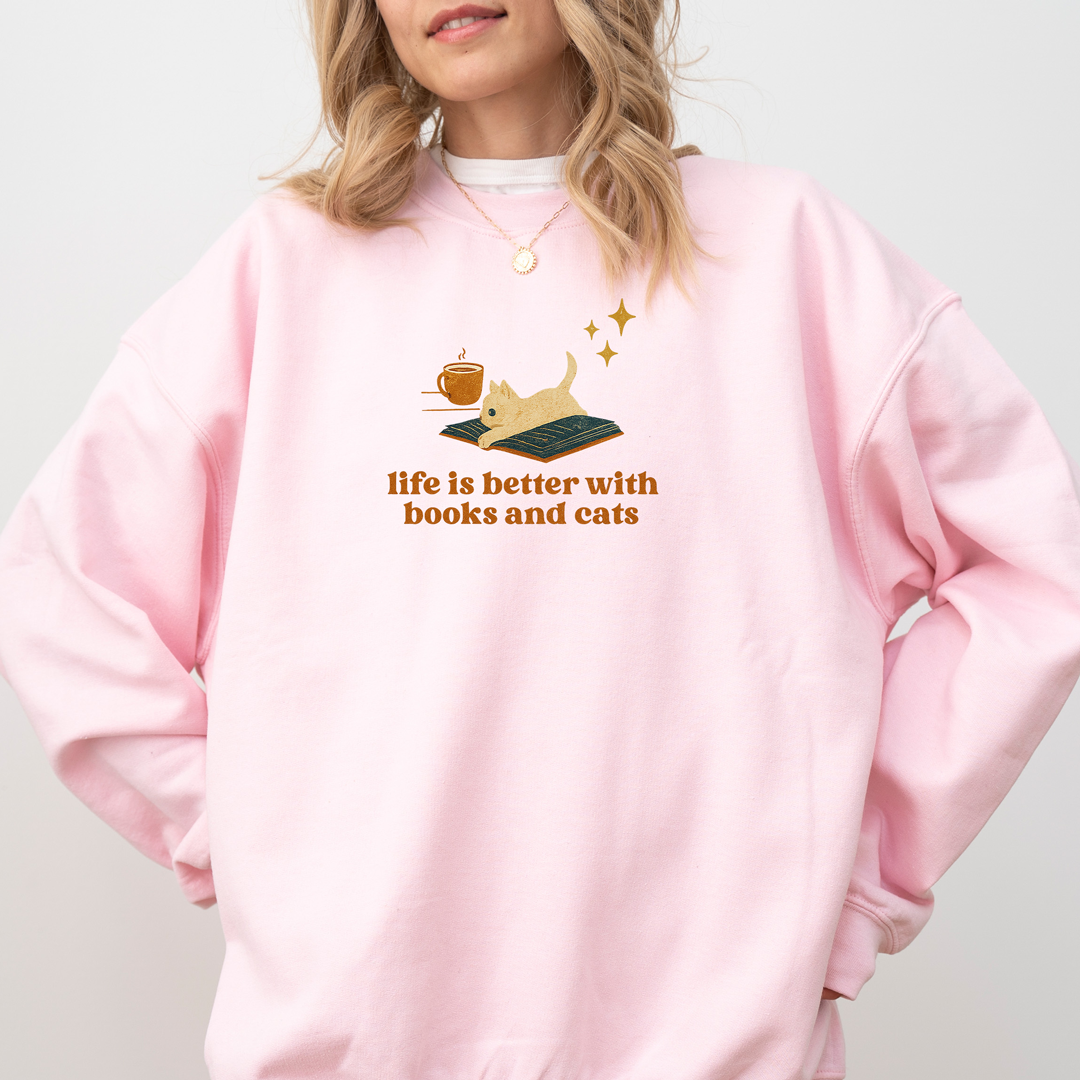 Life Is Better with Books and Cats Sweatshirt