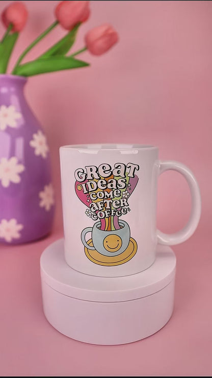 Great Ideas Come After Coffee Mug