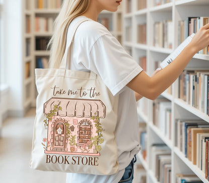 Take Me to the Bookstore Tote Bag