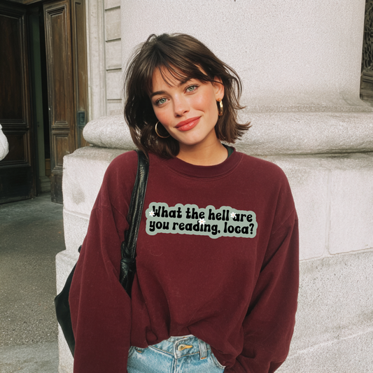 What the Hell Are You Reading Loca Sweater